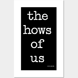 The Hows Of Us T-Shirt Posters and Art